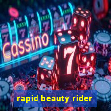 rapid beauty rider